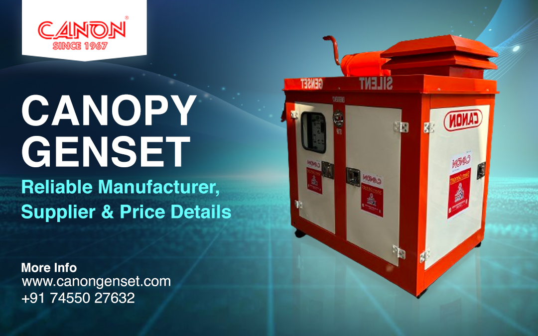 Canopy Genset: Reliable Manufacturer, Supplier & Price Details