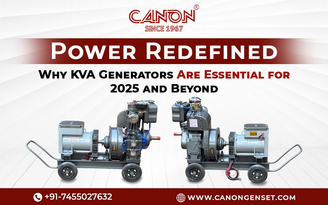 Power Redefined: Why KVA Generators Are Essential for 2025 and Beyond