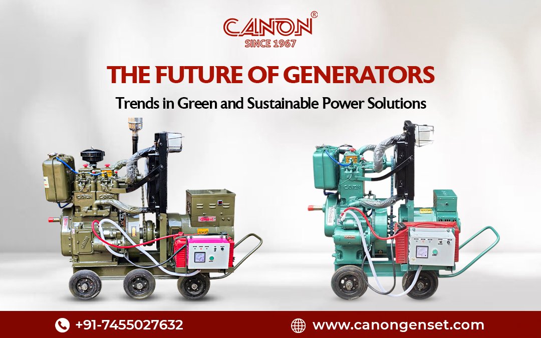 The Future of Generators: Trends in Green and Sustainable Power Solutions